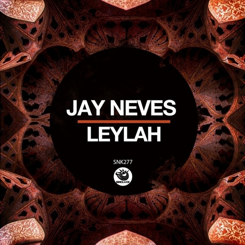 Jay Neves - Leylah [SNK277]